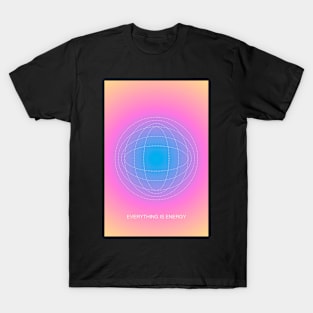 Everything is Energy Vibrant Colorful Aura T-Shirt